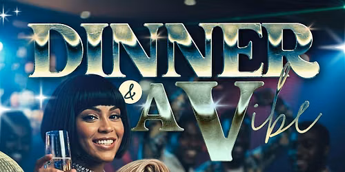DINNER & A VIBE: EVERY  SATURDAY FEAT. DJ CHRIS, MAGGADON & PABLO