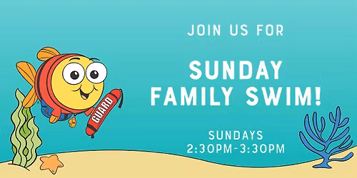 Sunday Family Swim! (May 2026)