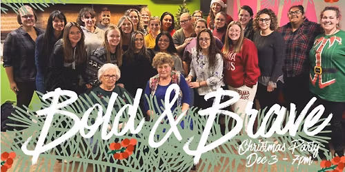 Bold & Brave Christmas Party