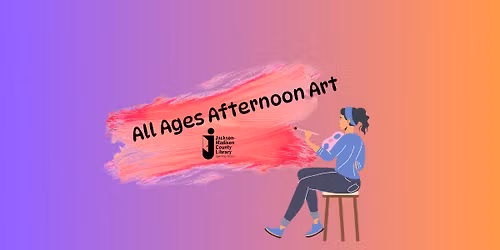All Ages Afternoon Art