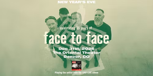 Face To Face - 35th Anniversary NYE