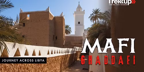Mafi Ghaddafi | Journey Across Libya feat. Ghadames
