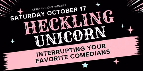 Heckling Unicorn