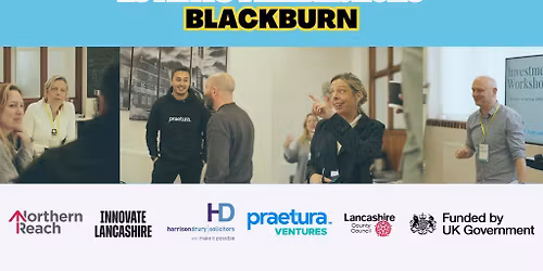 Investment Readiness Workshop 2025 @ Blackburn