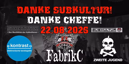 Danke Subkultur\/Danke Cheffe - Benefizkonzert mit FabrikC- Kontrast- Zweite Jugend u. Aftershowparty