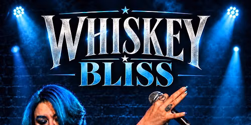 WHISKEY BLISS\u2026.is BACK!
