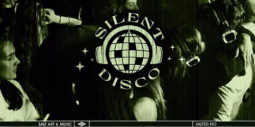 SILENT DISCO | SALT