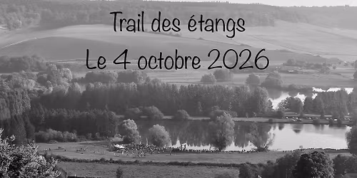 4\u00e8me \u00e9dition du trail des \u00e9tangs \ud83c\udfc3\ud83c\udffb\u200d\u2640\ufe0f\ud83c\udf3f\ud83c\udfc3\ud83c\udffb\u200d\u2642\ufe0f