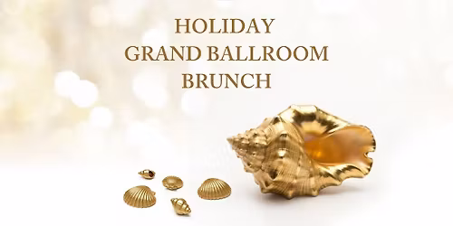 Holiday Grand Ballroom Brunch