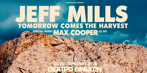 MODCLA presents JEFF MILLS' Tomorrow Comes The Harvest & MAX COOPER (dj set)