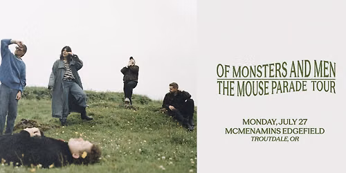 Of Monsters and Men | Mon Jul 27, 2026 | McMenamins Edgefield