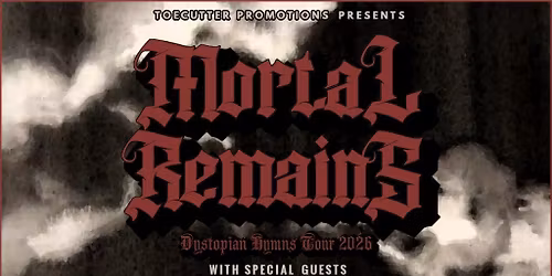 Mortal Remains - Feral Ghoul - Man Made Origin - The Bleached