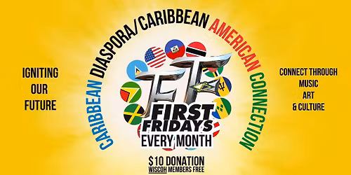 FIRST FRIDAYS - Caribbean Diaspora\/Caribbean American Connection - EVERY MONTH - Hartford, CT
