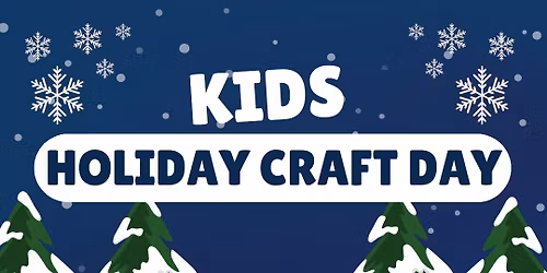 Kids Holiday Craft Day