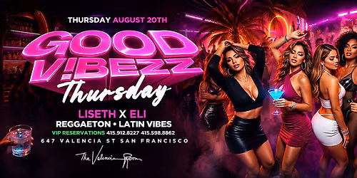 GOOD V!BEZZ THURSDAYS @THE VALENCIA ROOM