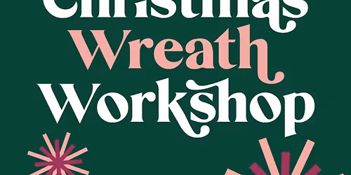 Palmers Garden Centre - Christmas Wreath Making 2025