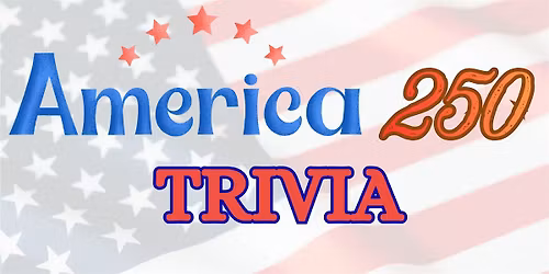Trivia Night-America 250 Anniversary