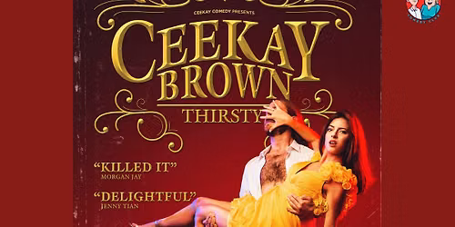 Ceekay Brown is Thirsty - Comedy show (ENG) 