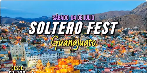 \ud83d\udc8bSOLTERO FEST\ud83c\udf7bGUANAJUATO\ud83e\udd73
