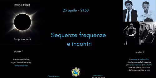 Sequenze frequenze e incontri - Da Evocante a Battiato\/Pio