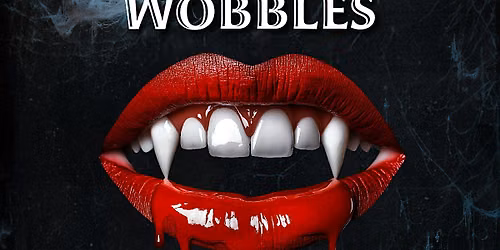 Wicked Wobbles