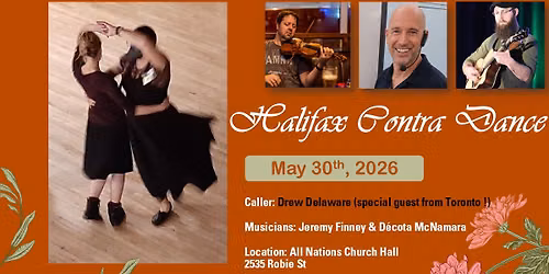 May 30th Halifax Contra Dance with guest caller Drew Delaware