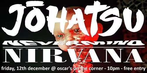 Johatsu & Nevermind Nirvana Live @ Oscar's On The Corner