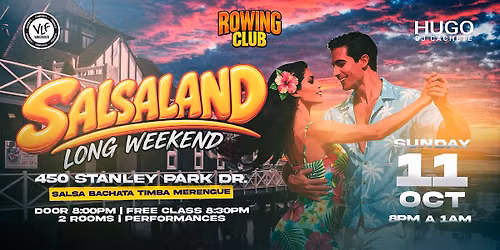 SALSALAND AT THE ROWING CLUB VANCOUVER