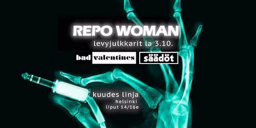 Repo Woman -julkkarit - S\u00e4\u00e4d\u00f6t - Bad Valentines @Kuudes Linja