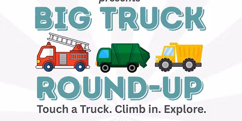 Big Truck Round-Up Presented by Benicia Moms Group
