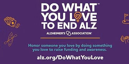 5th Annual Do What You Love to End Alz