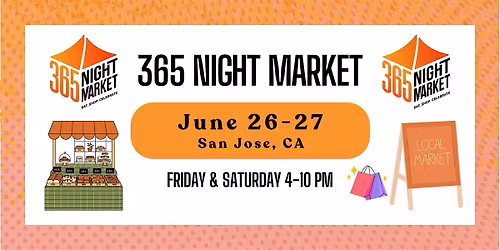 June 26-27 | Bay Area\u2019s Monthly Market Festival by 365 Night Market