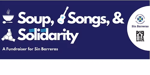Soups, Songs, & Solidarity