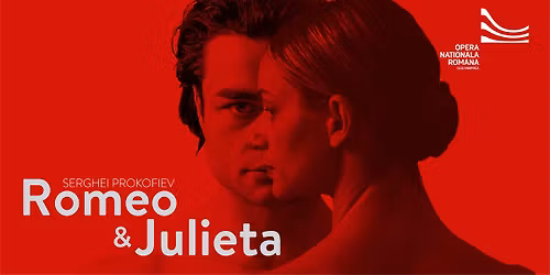 Bilete epuizate: ROMEO \u0218I JULIETA | Serghei Prokofiev
