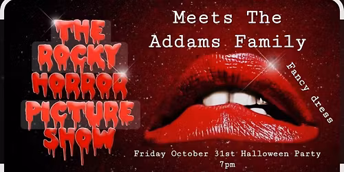 The Rocky Horror Picture Show meets The Adams Family 