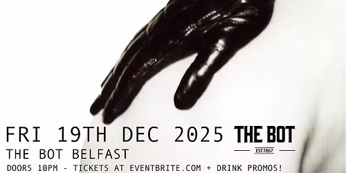 This Is It! Indie Night at The Bot Belfast 19\/12\/25 - Tickets on sale now*