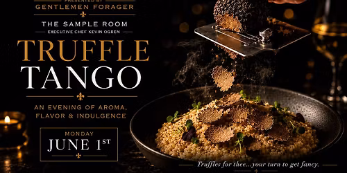 Truffle Tango \u2014 A Tasting Menu by The Sample Room & Gentleman Forager