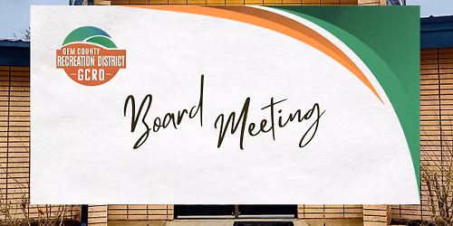 GCRD Monthly Board Meeting - pls note different day and time