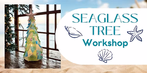 Sea Glass Tree Workshop