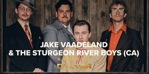 Jake Vaadeland & The Sturgeon River Boys (CA) - Dexter, Odense