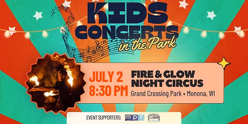 Kids Concerts in the Park: Fire & Glow Night Circus!
