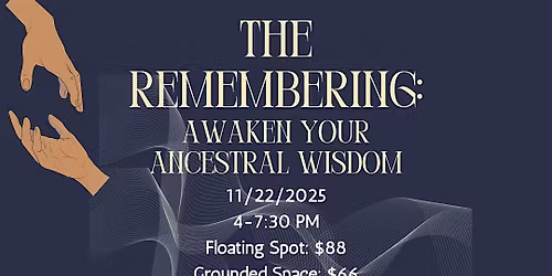 The Remembering: Awaken Your Ancestral Wisdom Soundbath