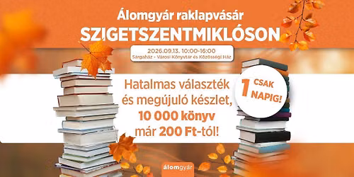 \u00c1lomgy\u00e1r raklapv\u00e1s\u00e1r SZIGETSZENTMIKL\u00d3SON!
