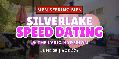 Silver Lake Speed Dating - Men Seeking Men
