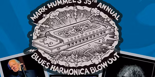 Mark Hummel's 35th annual Blues Harmonica Blowout