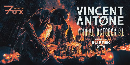 Vincent Antone with Eliptek, DTTA | HALLOWEEN | The Fox Theatre