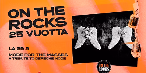 On The Rocks 25 vuotta: Mode For The Masses - A Depeche Mode tribute