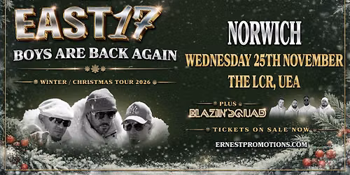 East 17 at the Nick Rayns LCR, UEA | Norwich