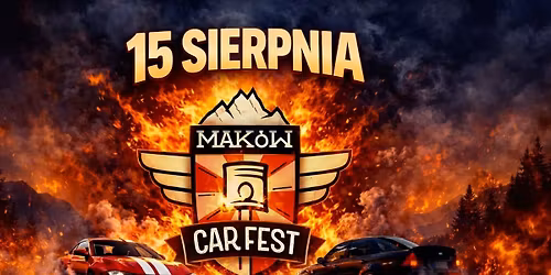 15 sierpie\u0144 2026 - Mak\u00f3w Car Fest - Mak\u00f3w Podhala\u0144ski