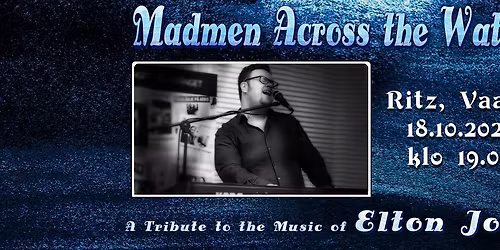 Madmen Across the Water: A Tribute to the Music of Elton John